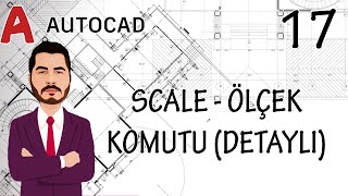 AutoCAD Eğitim Videoları  17 AutoCAD Scale Ölçek Komutu Detaylı Anlatım [upl. by Feinberg141]