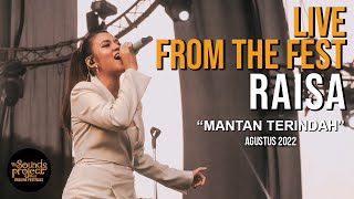 Raisa  Mantan Terindah Live at The Sounds Project 2022 [upl. by Raknahs]