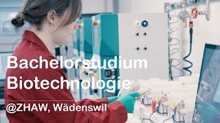 Bachelorstudium Biotechnologie ZHAW Wädenswil [upl. by Leeann]