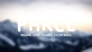 Parce  Maluma Lenny Tavárez Justin Quiles Lyrics Version [upl. by Sahpec772]