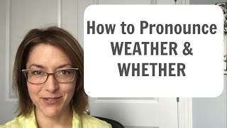 How to Pronounce WEATHER ☔️ amp WHETHER  English Pronunciation Lesson [upl. by Aniles172]