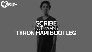 SCRIBE  Not Many Tyron Hapi Bootleg [upl. by Schonthal]