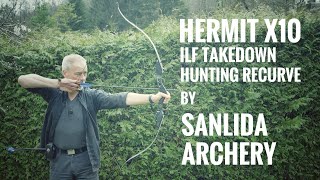 Hermit X10  ILF Hunting Recurve Set by Sanlida Archery  Review [upl. by Atikir658]