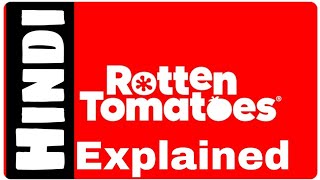 Rotten tomatoes explained in hindi  what is rotten tomatoes rating   how rotten tomatoes works [upl. by Lewin367]