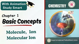 Molecule  Ion  Molecular ion  Chapter 1  Class 11  First year  Chemistry Punjab [upl. by Renferd]