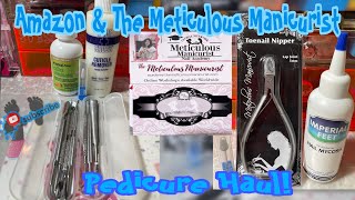 Pedicure Haul👣I Ordered Pedi Tools from YouTuber THE METICULOUS MANCURISTampAMAZON [upl. by Trefor]