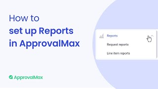 How To Set Up Reports in ApprovalMax [upl. by Voccola]