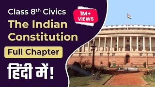 Class 8 The Indian Constitution Full Chapter 1  in Hindi  Class 8 Civics Chapter 1 [upl. by Oilasor]