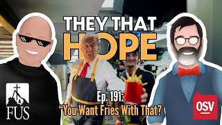 They That Hope Episode 191 quotYou Want Fries With Thatquot [upl. by Hsinam488]