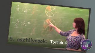 5 osztályosok TÖRTEK 4 [upl. by Tatiana]