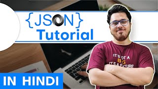 JSON Tutorial in Hindi 🔥🔥 [upl. by Kaine]