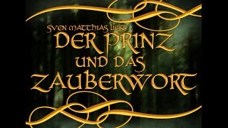 Hörbuch Der Prinz und das Zauberwort  Sven Matthias  Kostenlos  für Kinder ab 7 Jahre [upl. by Tiram834]