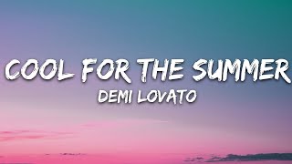 Demi Lovato  Cool for the Summer Lyrics [upl. by Ayhtak322]