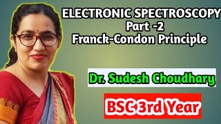 Bsc 3rd year online classes  Electronic Spectroscopy  Physical chemistry by Dr Sudesh Choudhary [upl. by Stearn]