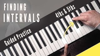 Finding intervals on the piano  Guided Practice Part 2 4ths  5ths [upl. by Canada]