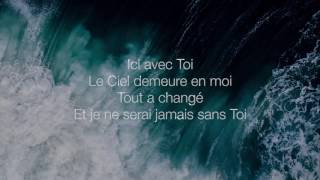 Ici avec toi  Hillsong En Français ParolesLyrics [upl. by Mitch296]