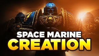 SPACE MARINE CREATIONRECRUITMENT  Your guide on becoming an Astartes  WARHAMMER 40000 Lore [upl. by Seumas]