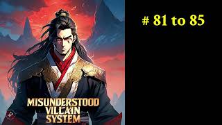 MISUNDERSTOOD VILLAIN SYSTEM EP 81 to 85  Audio Book Hindi Web Novel Hindi  Audio Novel28 [upl. by Monreal71]