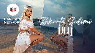 Shkurta Selimi  VUJ Official Video [upl. by Obau683]