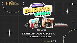 KHAZANAH BUDAYA SUNDA  Keahlian Orang Sunda Di Pemgembaraan [upl. by Akvir]