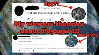 My Viewers Theories about Voyager19 Part 1 [upl. by Aisylla512]