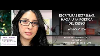 Mónica Ojeda Escrituras extremas hacia una poética del deseo [upl. by Evander]