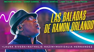 LAS BALADAS DE RAMÓN ORLANDOEN VIVO 🇩🇴🔥 [upl. by Delwin]