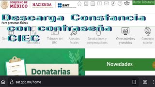 Descarga Constancia de situación fiscal con contraseña CIEC [upl. by Alleinnad]