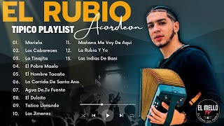 EL RUBIO ACORDEON TIPICO PLAYLIST   EL FUTURO DEL MERENGUE TIPICO  EL MELLO TV [upl. by Oiziruam]