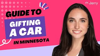 Guide to Gifting a Car in Minnesota [upl. by Tap428]