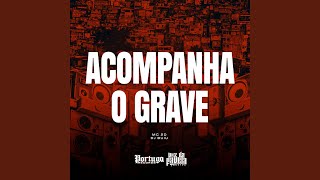 Acompanha o Grave [upl. by Saunderson]