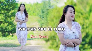 Wb Tsi zoo li Luag By zoo xyooj nkauj tawm tshiab [upl. by Assirrem512]