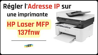 Comment régler ladresse IP sur une imprimante HP Laser MFP 130 series 131 133 136 137 138 [upl. by Eseneg299]