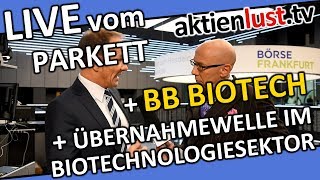 BB Biotech  Übernahmewelle schwappt über Biotechnologiesektor  Aktienlust  Mick Knauff [upl. by Hildegaard]