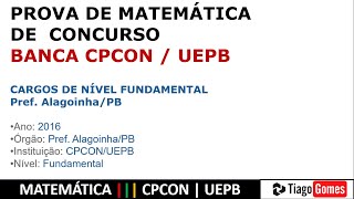 2016 CPCONUEPB PROVA DE MATEMÃTICA NÃVEL FUNDAMENTAL 10 QUESTÃ•ES RESOLVIDAS PASSO A PASSO [upl. by Eerazed]