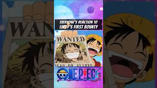 Everyones reaction to Luffys first Bounty  One Piece [upl. by Jandy]