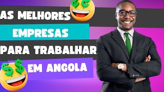 As melhores Empresas para trabalhar e ganhar bom salário em angola🇦🇴 [upl. by Attenhoj]