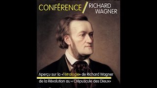 APERÇU SUR LA «TÉTRALOGIE» DE RICHARD WAGNER [upl. by Akitahs]