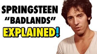 Bruce Springsteen “Badlands” EXPLAINED [upl. by Michella163]