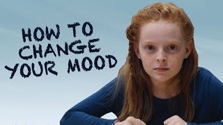 How To Change Your Mood [upl. by Bast]