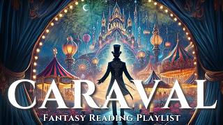 Caraval Reading Playlist  Fantasy Music amp Ambience [upl. by Aelanna]