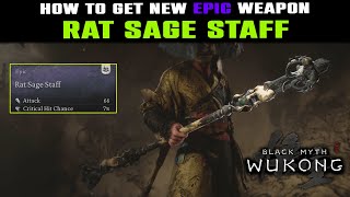 EPIC WEAPON Rat Sage Staff Location How to Get  Critical Hit Chance Staff  Black Myth Wukong [upl. by Oitaroh]