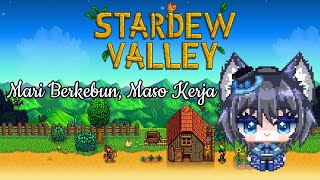 【LynPlay Stardew Valley】Mari Berkebun VtuberID VtuberEN lynxelric livelric [upl. by Enahpad]