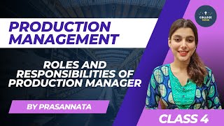 Roles and Responsibilities of Production Manager  Production Management  Class 4 [upl. by Ramedlab]