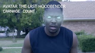 AVATAR THE LAST HOODBENDER 2016 Carnage Count [upl. by Seugirdor]