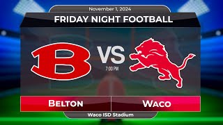 2024 Waco ISD Football  Belton High vs Waco High [upl. by Baily]