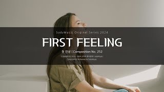 First Feeling첫 인상 from EP 「Something Special」  2024 Music by SodyMusic  따뜻한 느낌의 피아노곡 [upl. by Weissmann]