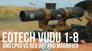 EOTech Vudu 18 and LPVO vs Red Dot and Magnifier [upl. by Marabelle]