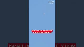 sraeli warplanes seen flying low over Achrafieh in Beirut [upl. by Ainnet]