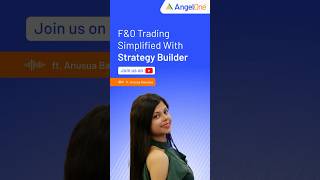 Create FampO Custom Strategies with Angel One Strategy Builder  Explore Now [upl. by Vernen966]